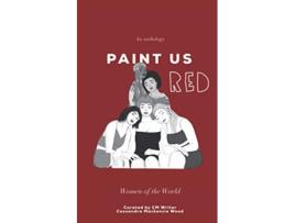 Livro Paint Us Red de Cassandra Mackenzie Wood CM Writer (Inglês)