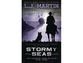 Livro Stormy Seas Two Thousand Grueling Miles de Lj Martin (Inglês)