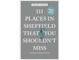 Livro 111 Places in Sheffield That You Shouldnt Miss de Michael Glover (Inglês)