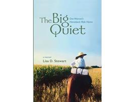 Livro The Big Quiet One Womans Horseback Ride Home de Lisa D Stewart (Inglês)