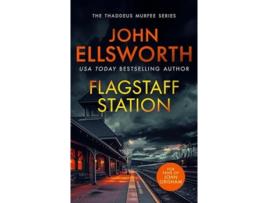 Livro Flagstaff Station de John Ellsworth (Inglês)