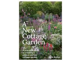Livro A New Cottage Garden de Mark Bolton (Inglês)