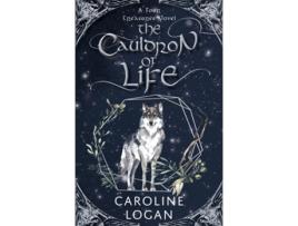 Livro The Cauldron of Life de Caroline Logan (Inglês)