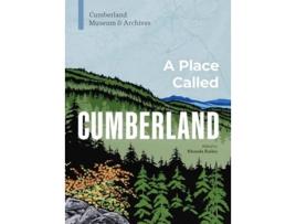 Livro A Place Called Cumberland de Cumberland Museum & Archives (Inglês)