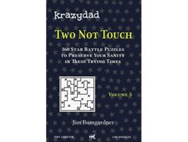 Livro Krazydad Two Not Touch Volume 5 360 Star Battle Puzzles to Preserve Your Sanity in These Trying Times de Jim Bumgardner (Inglês)