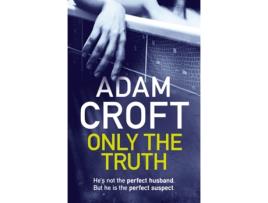 Livro Only The Truth de Adam Croft (Inglês)