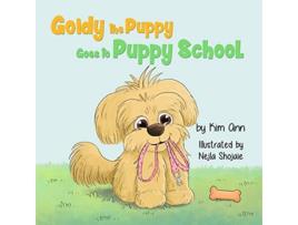 Livro Goldy the Puppy Goes to Puppy School de Kim Ann (Inglês)