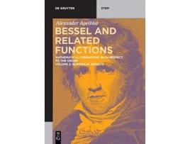 Livro Bessel and Related Functions Volume 2 Numerical Results De Gruyter STEM de Alexander Apelblat (Inglês)