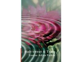 Livro Saltsweat Tears de Louisa Adjoa Parker (Inglês)