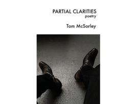 Livro Partial Clarities Poetry de Tom McSorley (Inglês)