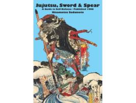 Livro Jujutsu Sword Spear A Guide to SelfDefense de Hisamatsu Sadamoto (Inglês)