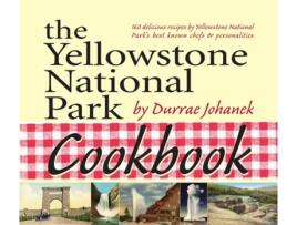 Livro The Yellowstone National Park Cookbook de Durrae Johanek (Inglês)