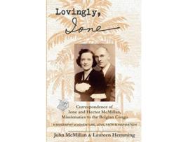 Livro Lovingly Ione Correspondence of Ione and Hector McMillan Missionaries to the Belgian Congo de John McMillan Laureen Hemming (Inglês)