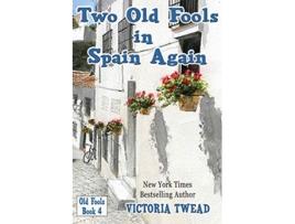 Livro Two Old Fools in Spain Again de Victoria Twead (Inglês)
