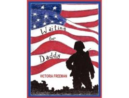 Livro Waiting for Daddy de Victoria Freeman (Inglês)