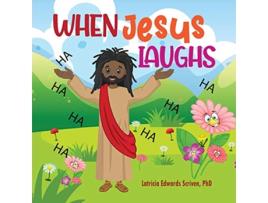 Livro When Jesus Laughs de Latricia Edwards Scriven (Inglês)