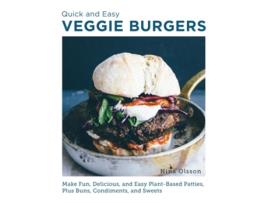 Livro Quick and Easy Veggie Burgers de Nina Olsson (Inglês)