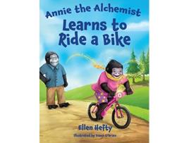 Livro Annie the Alchemist Learns to Ride a Bike de Ellen Hefty (Inglês - Capa Dura)