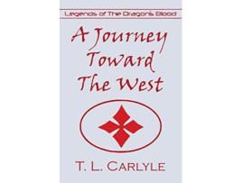 Livro A Journey Toward The West de T L Carlyle (Inglês)