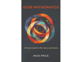 Livro GCSE Mathematics - A Pocket Guide for Re-takers and Adults de Mick Price (Inglês)