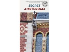Livro Secret Amsterdam Guide de Marjolijn Van Eys e Delphine Robiot (Inglês)