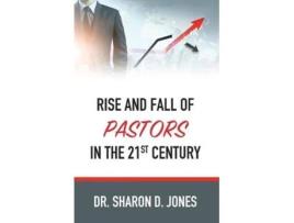 Livro Rise and Fall of Pastors in the 21st Century de Sharon D Jones (Inglês)