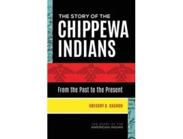 Livro Story of the Chippewa Indians de Gregory O Gagnon (Inglês - Capa Dura)