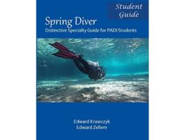 Livro Spring Diver Distinctive Specialty Guide for PADI Students de Edward Zellem Edward Krawczyk (Inglês)