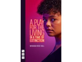 Livro A Play for the Living in a Time of Extinction de Miranda Rose Hall (Inglês)