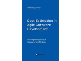Livro Cost Estimation in Agile Software Development de Stefan Luckhaus (Inglês - Capa Dura)