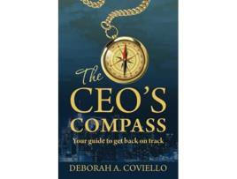 Livro The CEOs Compass Your guide to get back on track de Deborah A Coviello (Inglês)