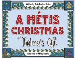 Livro A Métis Christmas Thelmas Gift de Julie Coulter Bellon (Inglês)