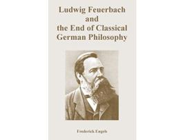 Livro Ludwig Feuerbach and the End of Classical German Philosophy de Frederick Engels (Inglês)