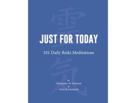Livro Just for Today 101 Daily Reiki Meditations de Christopher W Pritchard Haley B Steinhardt (Inglês)