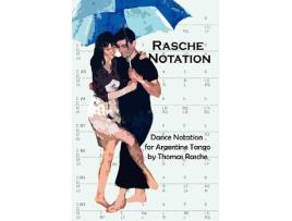 Livro Rasche Notation for Argentine Tango de Thomas Rasche (Inglês)