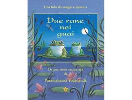 Livro Due Rane Nei Guai 2 Frogs in Trouble Ital Italian Edition de Paramahansa Yogananda (Italiano)