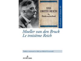 Livro Moeller van den Bruck Le troisieme Reich de Michel Grunewald (Francês)