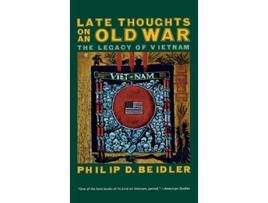 Livro Late Thoughts on an Old War The Legacy of Vietnam de Philip D Beidler (Inglês)