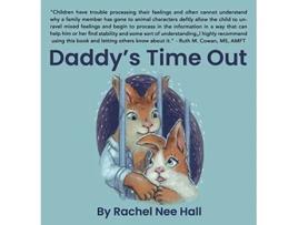 Livro Daddys Time Out de Rachel Nee Hall (Inglês - Capa Dura)
