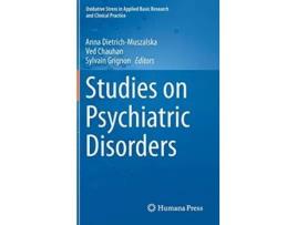 Livro Studies on Psychiatric Disorders Oxidative Stress in Applied Basic Research and Clinical Practice de Anna editor DietrichMuszalska (Inglês)
