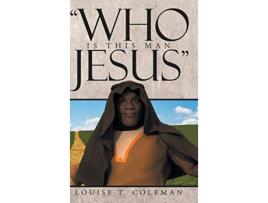 Livro Who Is This Man Jesus de Louise T Coleman (Inglês)