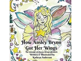 Livro How Ansley Brynn Got Her Wings de Kathryn Anderson (Inglês)