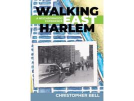 Livro Walking East Harlem de Christopher Bell (Inglês)