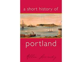 Livro A Short History of Portland Short Histories de Allan Levinsky (Inglês)
