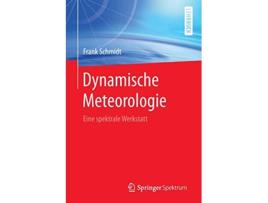 Livro Dynamische Meteorologie Eine spektrale Werkstatt German Edition de Frank Schmidt (Alemão)