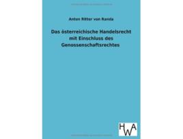Livro Das österreichische Handelsrecht mit Einschluss des Genossenschaftsrechtes German Edition de Anton Ritter Von Randa (Alemão)