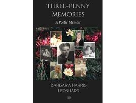 Livro ThreePenny Memories A Poetic Memoir de Barbara Harris Leonhard Ingrid Wilson (Inglês)