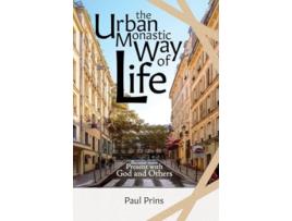 Livro The Urban Monastic Way of Life de Paul Prins (Inglês - Capa Dura)