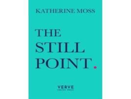 Livro The Still Point de Katherine Moss (Inglês)