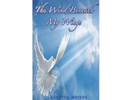 Livro The Wind Beneath My Wings de Lauretta Waters (Inglês)